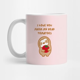 I Love You From My Head Tomatoes Sloth Mug